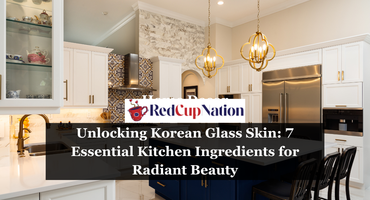 Unlocking Korean Glass Skin: 7 Essential Kitchen Ingredients for Radiant Beauty